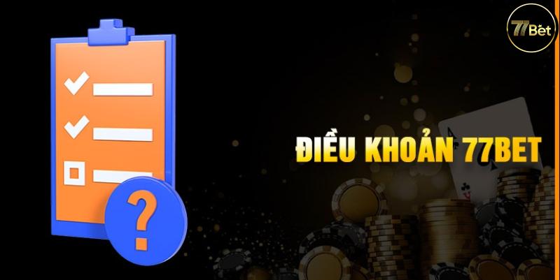 Điều Kiện Đăng Ký Tài Khoản Tại 77Bet